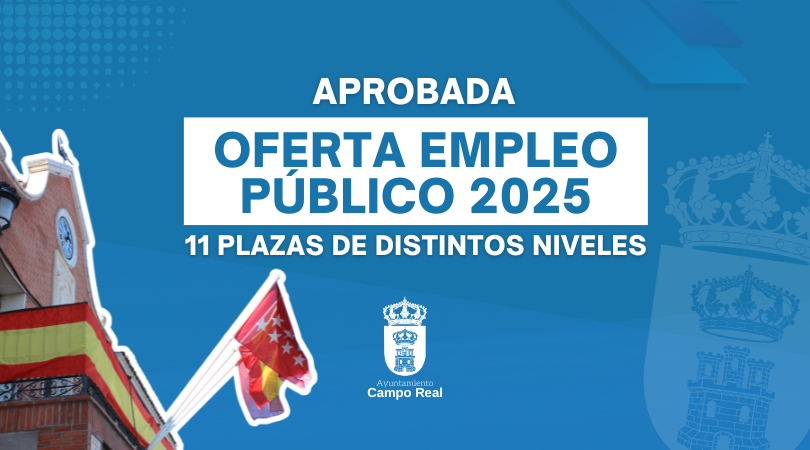 Campo Real aprueba su Oferta de Empleo Público 2025 con 9 plazas de nueva creación
